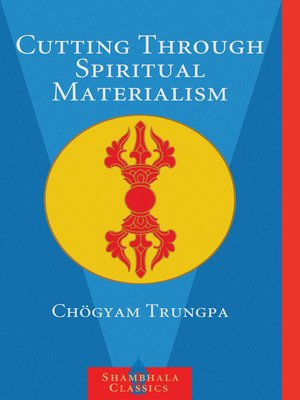 cover image of Cutting Through Spiritual Materialism